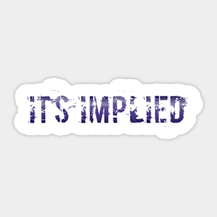 It's Implied - Purple Sticker